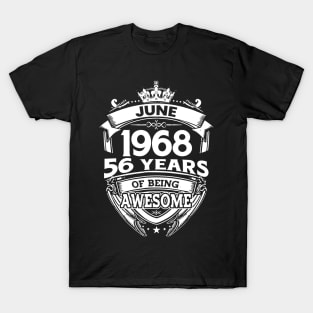 June 1968 56 Years Of Being Awesome 56th Birthday T-Shirt